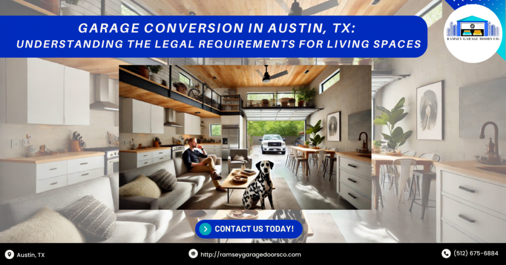 Garage Conversion in Austin, TX: Understanding the Legal Requirements for Living Spaces 1 Ramsey Garage Doors Co 3