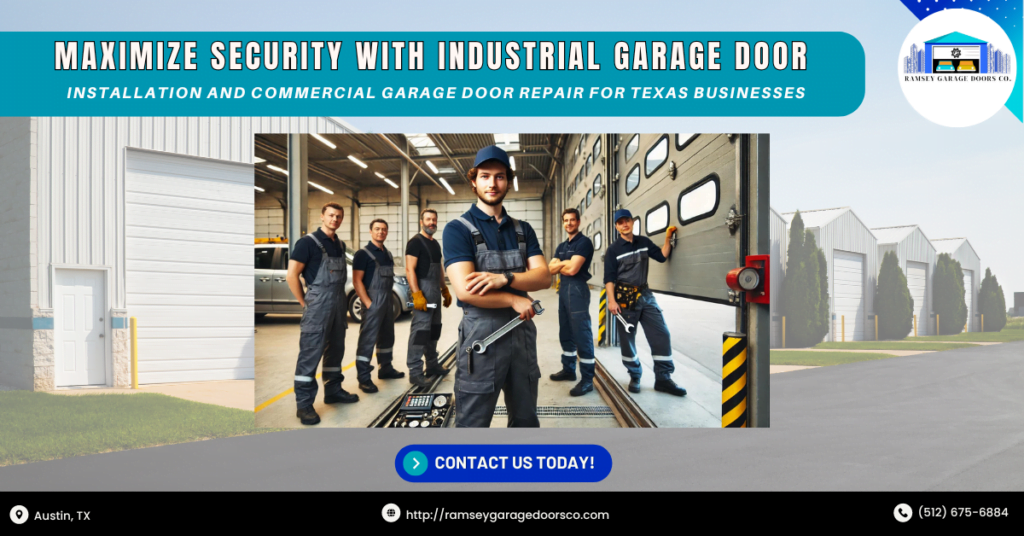 Maximize Security with Industrial Garage Door Installation and Commercial Garage Door Repair for Texas Businesses 1 Ramsey Garage Doors Co 1