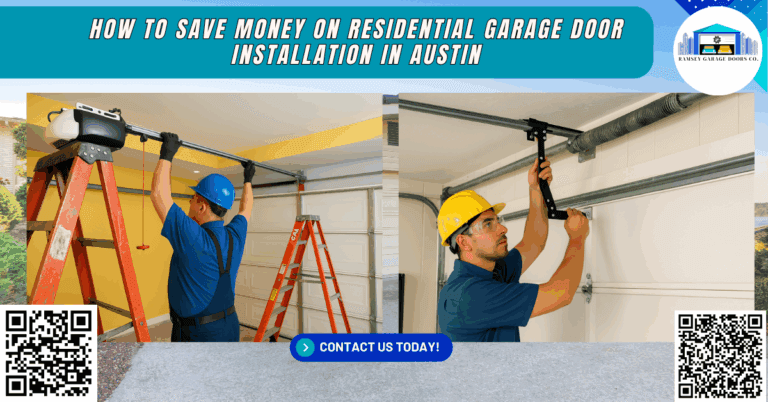 How to Save Money on Residential Garage Door Installation in Austin 3 How to Save Money on Residential Garage Door Installation in Austin - residential garage door installation - Ramsey Garage Doors Co.